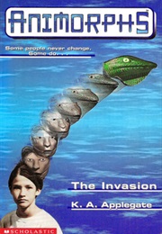 Animorphs: The Invasion (K.A. Applegate)