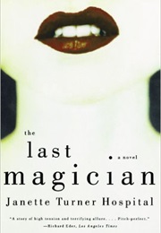 The Last Magician (Janette Turner Hospital)