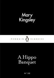A Hippo Banquet (Mary Henrietta Kingsley)