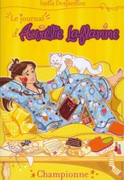 Le Journal D'Aurélie Laflamme, Championne (India Desjardins)