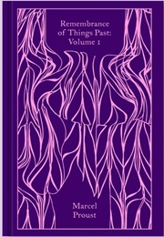 Remembrance of Things Past: Volume 1 (Marcel Proust)