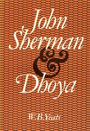 John Sherman &amp; Dhoya (W.B. Yeats)