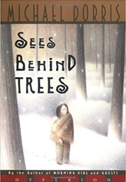 Sees Behind Trees (Michael Dorris)