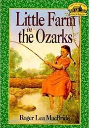 Little Farm in the Ozarks (Roger Lea MacBride)