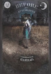 Before and Afterlives (Christopher Barzac)