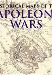 Historical Maps of the Napoleonic Wars (Simon Forty)