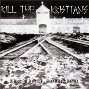 Kill the Kristians - The Final Solution