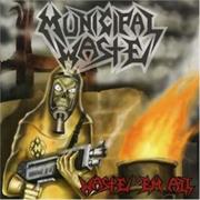 Municipal Waste - Waste 'em All