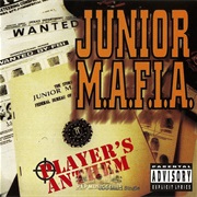 Player's Anthem - Junior M.A.F.I.A.