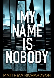 My Name Is Nobody (Matthew Richardson)