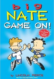 Big Nate: Game On! (Lincoln Peirce)