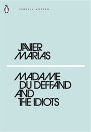 Madame Du Deffand and the Idiots (Javier Marías)