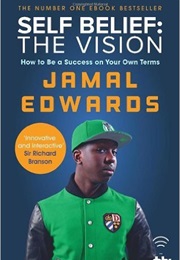 Self Belief: The Vision (Jamal Edwards)