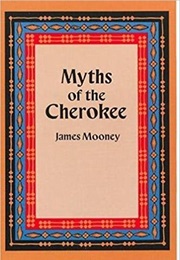 Myths of the Cherokee (James Mooney)