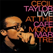 Cecil Taylor - At the Café Montmartre