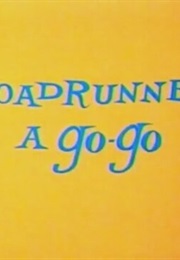 Road Runner a Go-Go (1965)