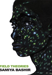 Field Theories (Samiya Bashir)