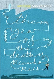 The Year of the Death of Ricardo Reis (José Saramago)