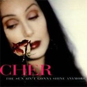 Cher - The Sun Ain&#39;t Gonna Shine Anymore