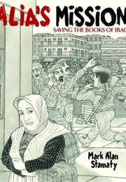 Alia's Mission: Saving the Books of Iraq (Mark Alan Stamaty)