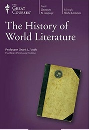 The History of World Literature (Grant L Voth)