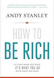 How to Be Rich (Andy Stanley)