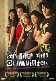 Itty Bitty Titty Committee (2007)