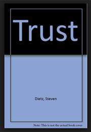 Trust by Steven Dietz