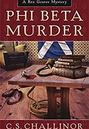 Phi Beta Murder (C.S. Challinor)