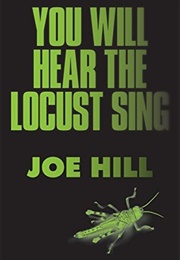 You Will Hear the Locust Sing (Joe Hill)