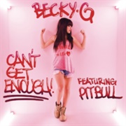 Can&#39;t Get Enough - Becky G Ft. Pitbull