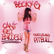 Can't Get Enough - Becky G Ft. Pitbull