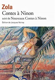 Contes À Ninon, Suivi De Nouveaux Contes À Ninon (Émile Zola)