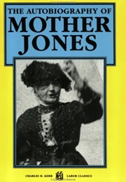 The Autobiography of Mother Jones (Mary Harris Jones)
