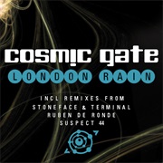 London Rain - Cosmic Gate