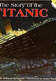 The Story of the Titanic (Deborah Heiligman)