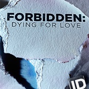 Forbidden: Dying for Love
