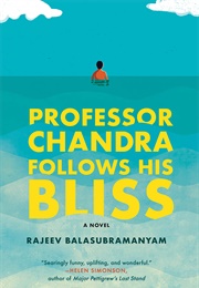 Professor Chandra Follows His Bliss (Rajeev Balasubramanyam)