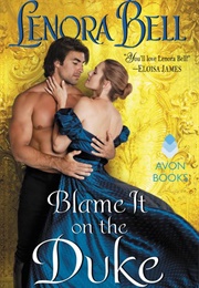 Blame It on the Duke (Lenora Bell)