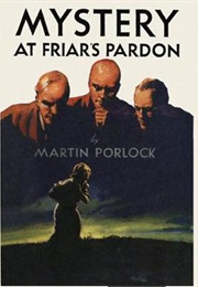 Mystery at Friar's Pardon (Martin Porlock)