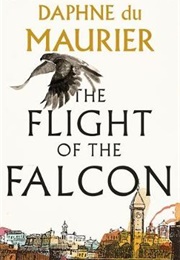 The Flight of the Falcon (Daphne Du Maurier)