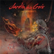 Jardin De La Croix - Ocean Cosmonauts