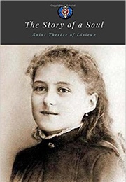 The Story of a Soul (Saint Therese of Lisieux)