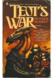 Teot's War (Heather Gladney)