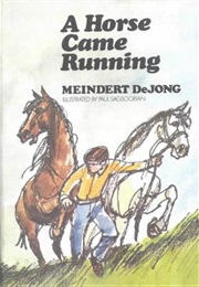 A Horse Came Running (Meindert Dejong)