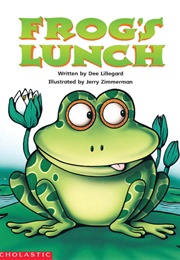 Frog's Lunch (Dee Lillegard)