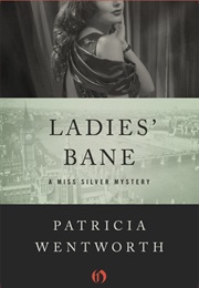 Ladies&#39; Bane (Patricia Wentworth)