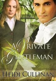 A Private Gentleman (Heidi Cullinan)