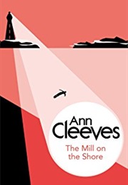 The Mill on the Shore (Ann Cleeves)
