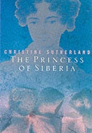 The Princess of Siberia (Christine Sutherland)